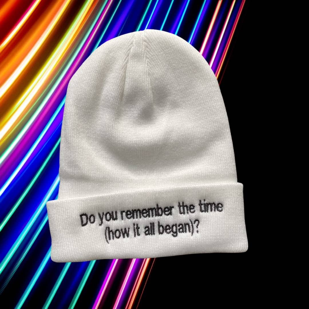 Do you remember the time (how it all began)?