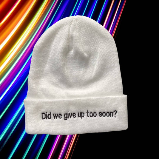 Did we give up too soon?