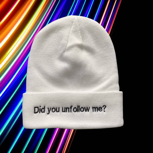 Did you unfollow me?