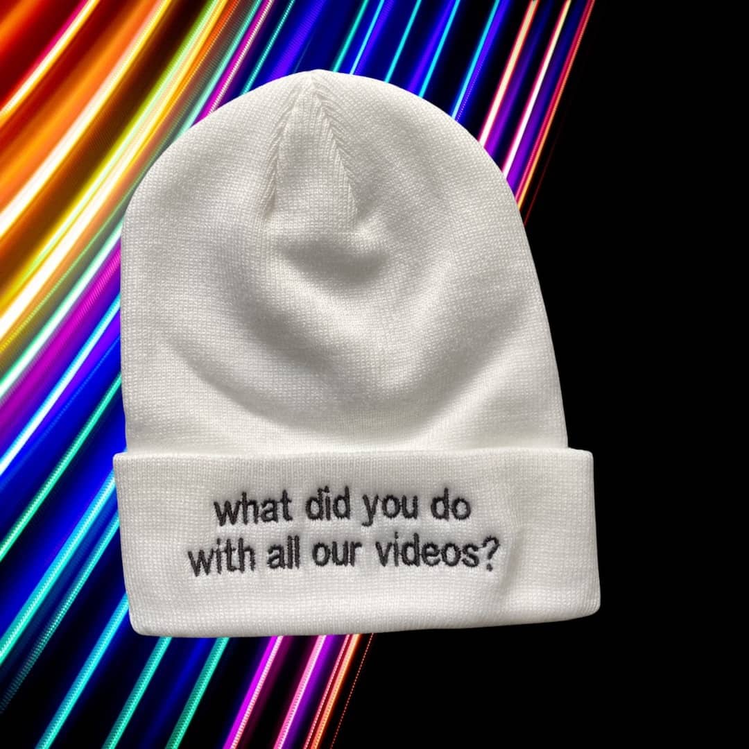 what did you do with all our videos?